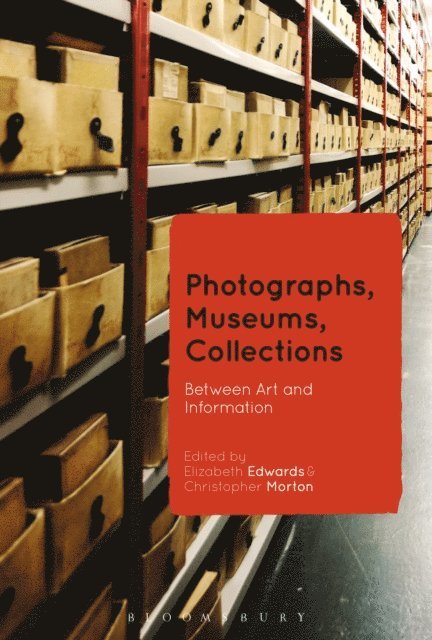 Elizabeth Edwards, Christopher Morton - Photographs, Museums, Collections, E-bok