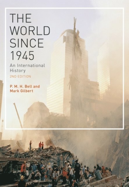 P. M. H. Bell, Mark Gilbert - World Since 1945, E-bok