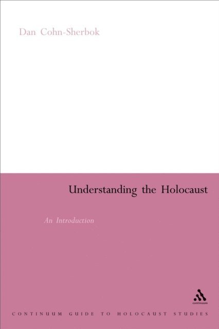 Dan Cohn-Sherbok - Understanding the Holocaust, E-bok