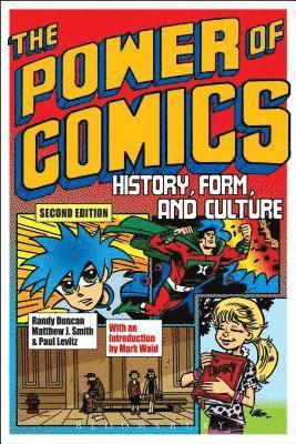USA) Duncan, PhD Randy (Henderson State University, USA) Smith, PhD Matthew J. (Director, School of Communicatio, Wittenberg University, Paul Levitz - Duncan, P: The Power of Comics, Häftad