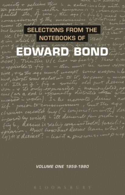 Edward Bond - Selections from the Notebooks Of Edward Bond, E-bok