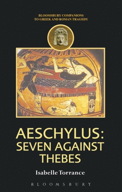 Isabelle Torrance - Aeschylus: Seven Against Thebes, E-bok