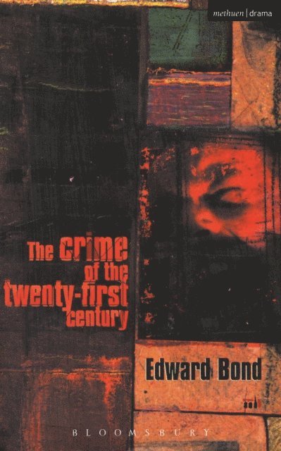 Edward Bond - Crime of the Twenty-first Century, E-bok