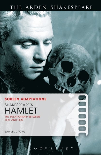 Samuel Crowl - Screen Adaptations: Shakespeare’s Hamlet, E-bok