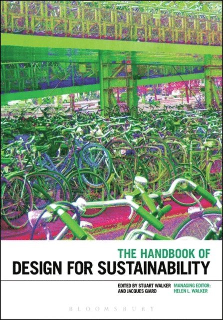 Stuart Walker, Stuart Walker, Jacques Giard, Helen Walker - Handbook of Design for Sustainability, E-bok