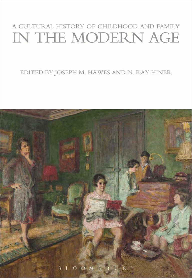 Joseph M. Hawes, N. Ray Hiner - Cultural History of Childhood and Family in the Modern Age, Häftad