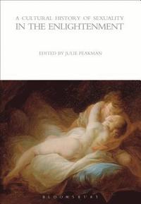 Cultural History of Sexuality in the Enlightenment