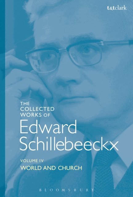 Edward Schillebeeckx - Collected Works of Edward Schillebeeckx Volume 4, E-bok