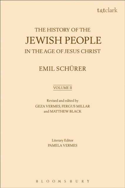 Emil Schürer, Geza Vermes, Fergus Millar - History of the Jewish People in the Age of Jesus Christ: Volume 2, E-bok