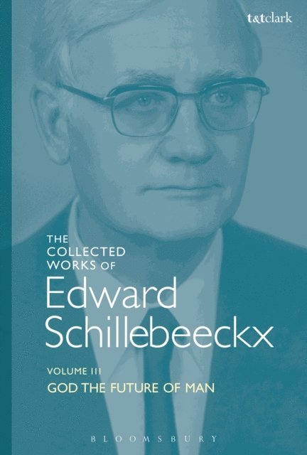 Edward Schillebeeckx - Collected Works of Edward Schillebeeckx Volume 3, E-bok