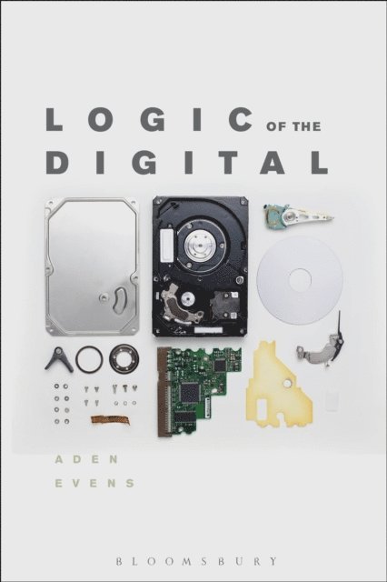 Aden Evens - Logic of the Digital, E-bok
