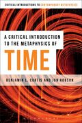 Critical Introduction to the Metaphysics of Time