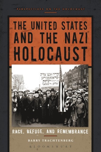 Barry Trachtenberg - United States and the Nazi Holocaust, E-bok