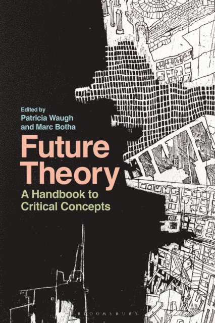 Patricia Waugh, Marc Botha - Future Theory, E-bok