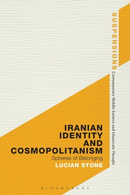 Lucian Stone - Iranian Identity and Cosmopolitanism, E-bok