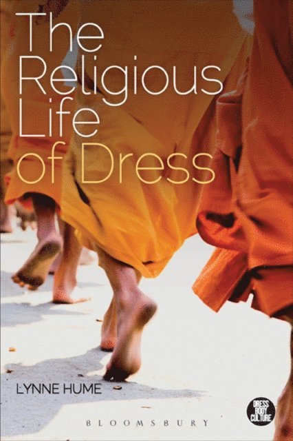 Lynne Hume - Religious Life of Dress, E-bok