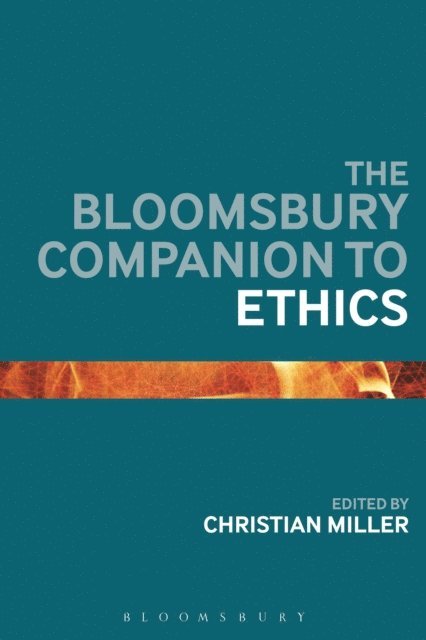Christian B. Miller - Bloomsbury Companion to Ethics, E-bok