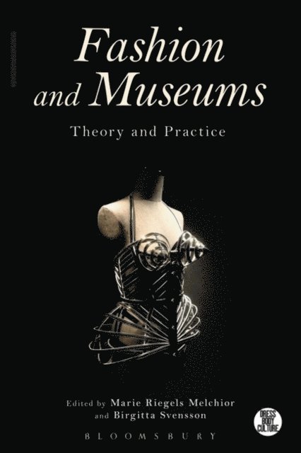 Marie Riegels Melchior, Birgitta Svensson - Fashion and Museums, E-bok