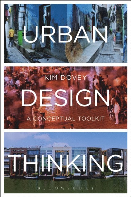Kim Dovey - Urban Design Thinking, E-bok