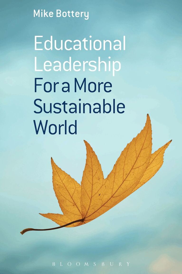 Mike Bottery - Educational Leadership for a More Sustainable World, Inbunden