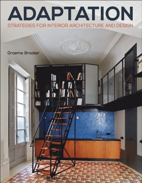 Graeme Brooker - Adaptation Strategies for Interior Architecture and Design, E-bok