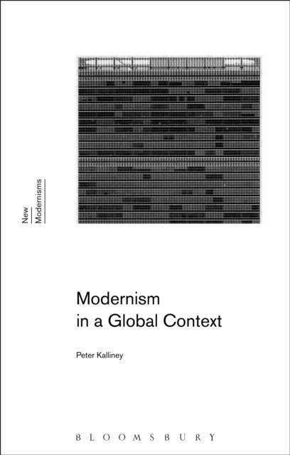 Peter Kalliney - Modernism in a Global Context, E-bok
