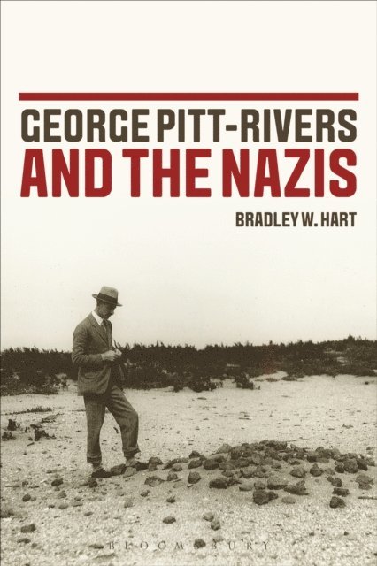 Bradley W. Hart - George Pitt-Rivers and the Nazis, E-bok