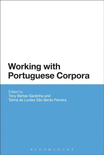 Tony Berber Sardinha, Telma de Lurdes São Bento Ferreira - Working with Portuguese Corpora, E-bok