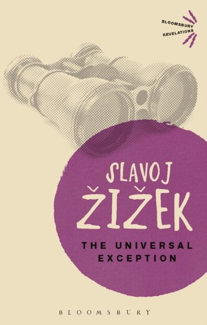 Slavoj Žižek, Rex Butler, Scott Stephens - Universal Exception, E-bok