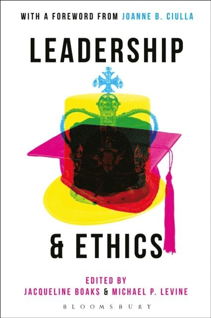 Jacqueline Boaks, Michael P. Levine - Leadership and Ethics, E-bok