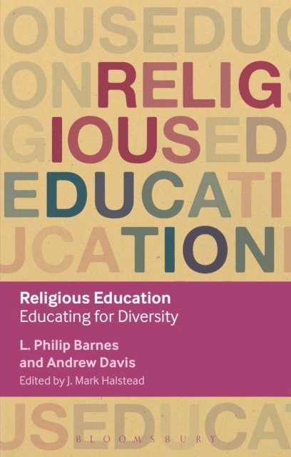 L. Philip Barnes, Andrew Davis, J. Mark Halstead - Religious Education, E-bok