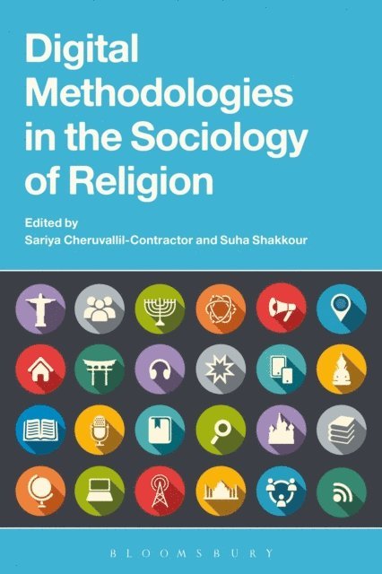 Sariya Cheruvallil-Contractor, Suha Shakkour - Digital Methodologies in the Sociology of Religion, E-bok