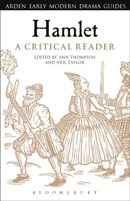 Ann Thompson, Neil Taylor - Hamlet: A Critical Reader, E-bok