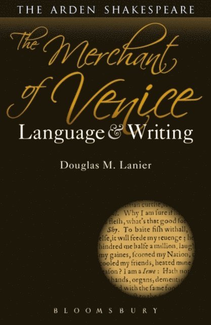 Douglas M. Lanier - Merchant of Venice: Language and Writing, E-bok
