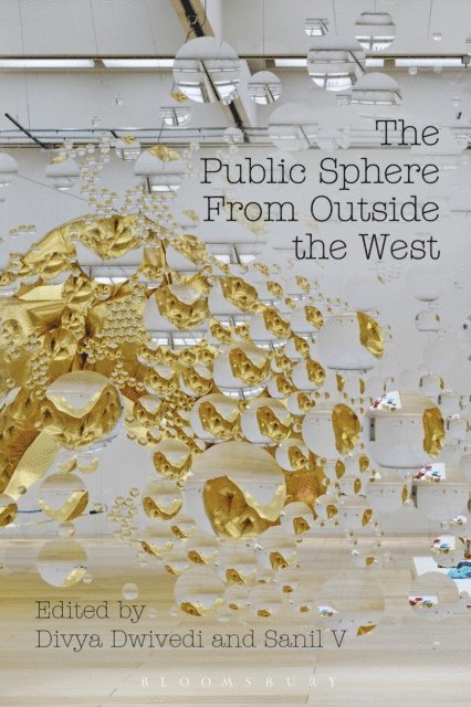 Divya Dwivedi, Sanil V - Public Sphere From Outside the West, E-bok