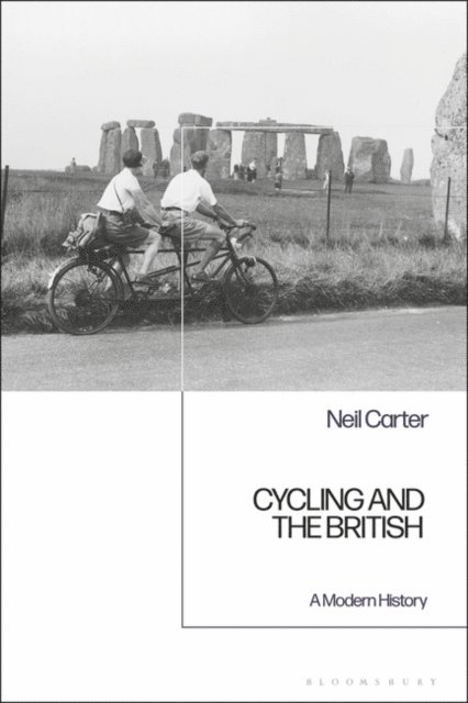 Neil Carter - Cycling and the British, E-bok