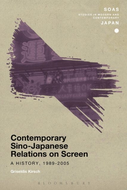 Griseldis Kirsch - Contemporary Sino-Japanese Relations on Screen, E-bok