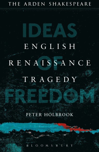 Peter Holbrook - English Renaissance Tragedy, E-bok