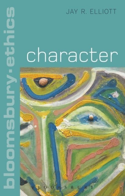 Jay R. Elliott - Character, E-bok