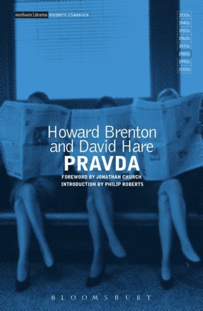 Howard Brenton, David Hare - Pravda, E-bok
