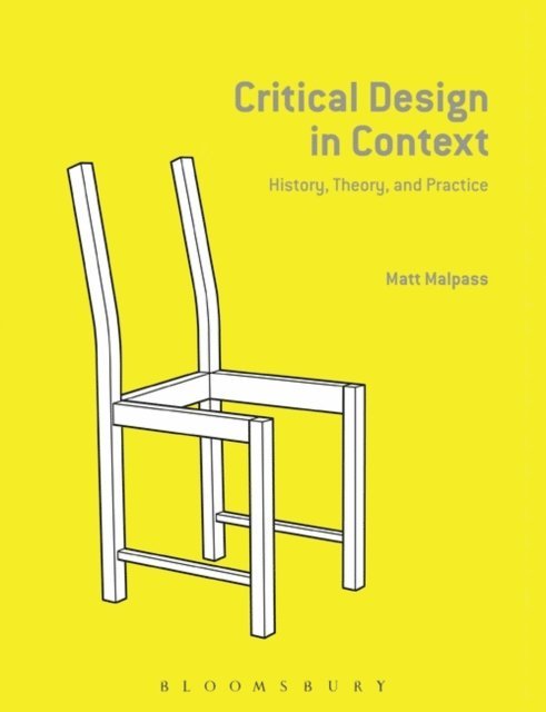 Matt Malpass - Critical Design in Context, E-bok