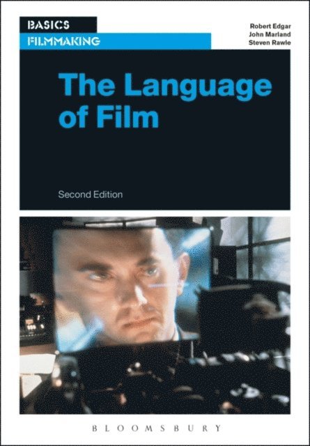 Robert Edgar, John Marland, Steven Rawle - Language of Film, E-bok