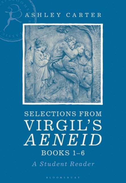 Ashley Carter - Selections from Virgil's Aeneid Books 1-6, E-bok