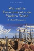 War and the Environment in the Modern World