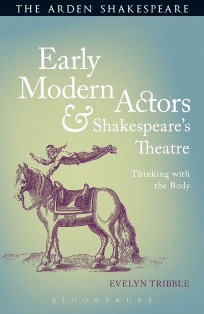 Evelyn Tribble - Early Modern Actors and Shakespeare's Theatre, E-bok