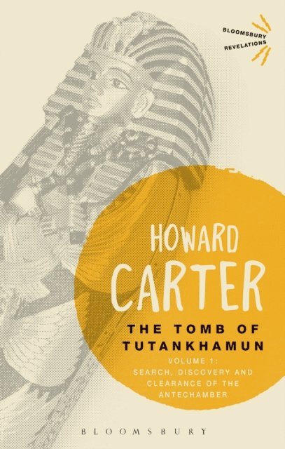 Howard Carter - Tomb of Tutankhamun: Volume 1, E-bok