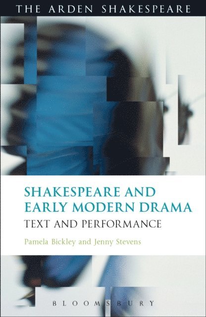 Pamela Bickley, Jenny Stevens - Shakespeare and Early Modern Drama, E-bok