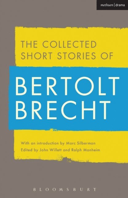 Bertolt Brecht, John Willett, Ralph Manheim - Collected Short Stories of Bertolt Brecht, E-bok