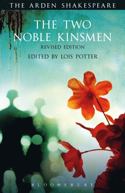 William Shakespeare, Lois Potter - Two Noble Kinsmen, Revised Edition, E-bok