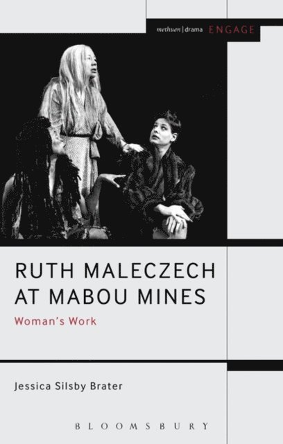 Jessica Silsby Brater - Ruth Maleczech at Mabou Mines, E-bok
